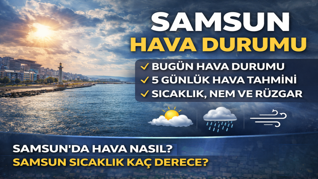 Samsun Hava Durumu