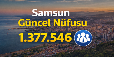 Samsun Nüfusu 2024 Karadeniz’in Metropolü Büyümeye Devam Ediyor